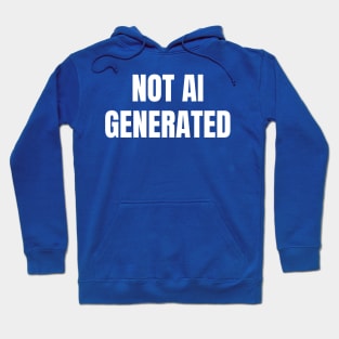 Not AI Generated Hoodie